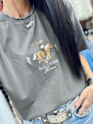 Hold Your Horses Tee